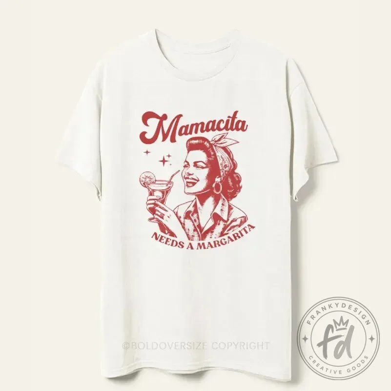 Mamacita Needs A Margarita Vintage Pin Up Girl Cocktail Party T-Shirt