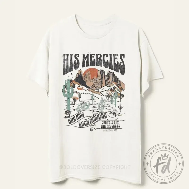 His Mercies Are New Each Morning Christian Desert Landscape T-Shirt