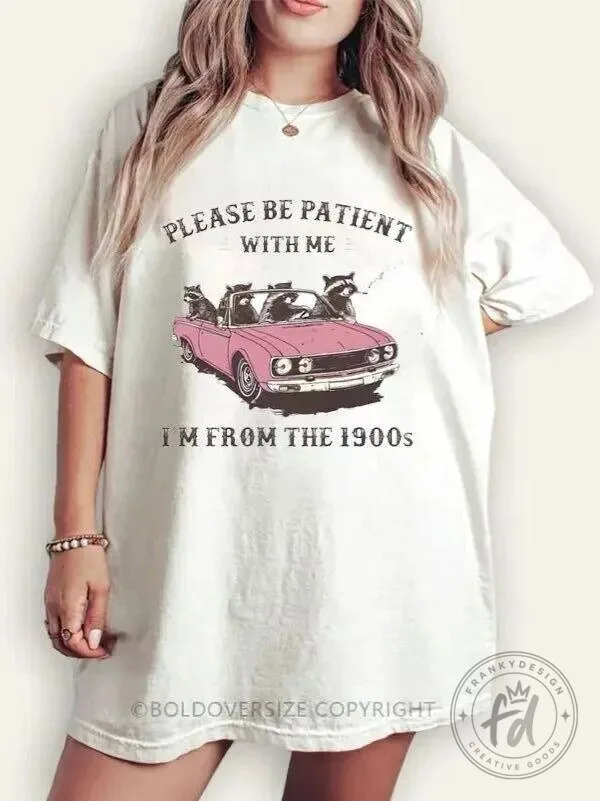 Please Be Patient With Me I'm From The 1900s Raccoons Pink Car T-Shirt