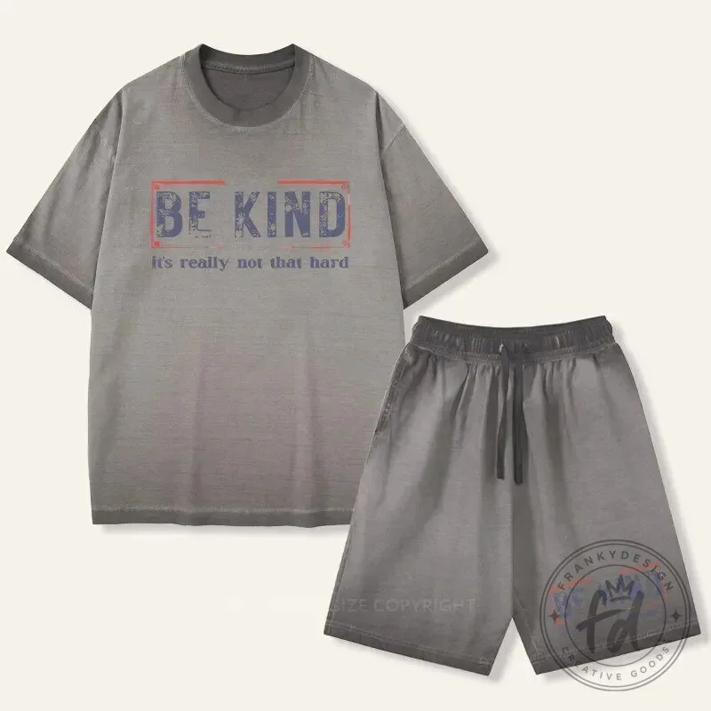 Be Kind It's Really Not That Hard Vintage Gradient Washed T-Shirt and Shorts Set