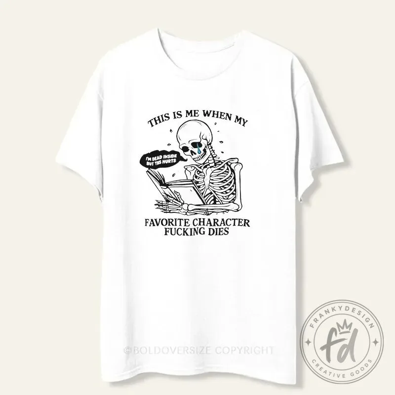 Funny Skeleton Reading Book Favorite Character Dies T-Shirt